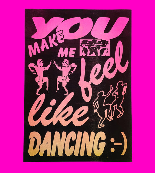 You make me feel like dancing